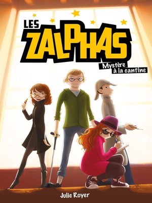 cover image of Les Zalphas--Tome 1--Mystère à la cantine